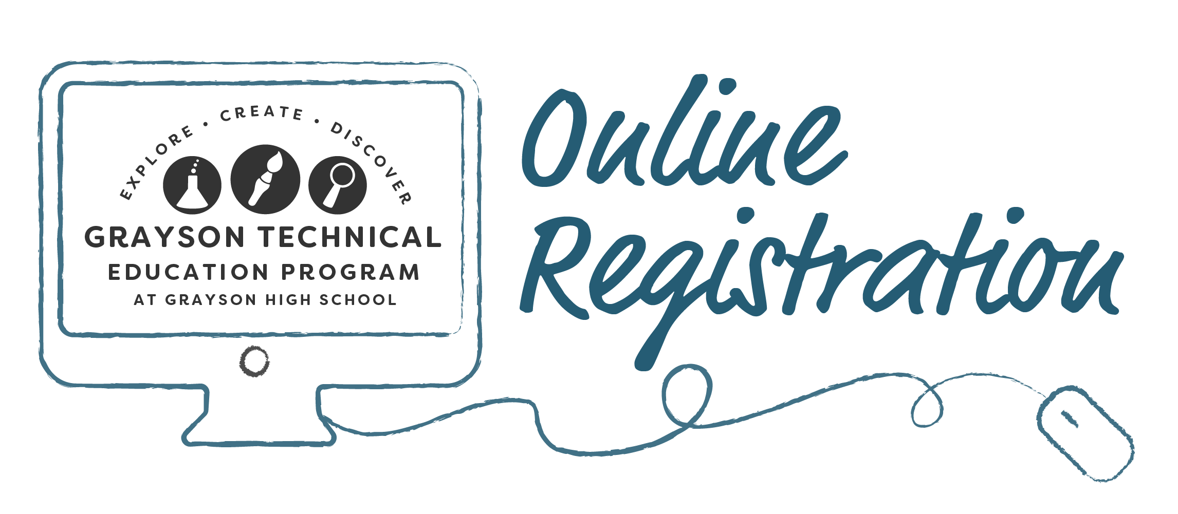Online Registration: Grayson Technical Education Program at Grayson High School. Explore - Create - Discover